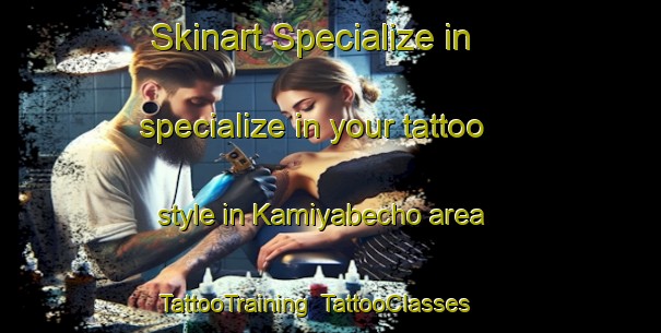 Skinart Specialize in specialize in your tattoo style in Kamiyabecho area | TattooTraining | TattooClasses | SkinartTraining-Japan