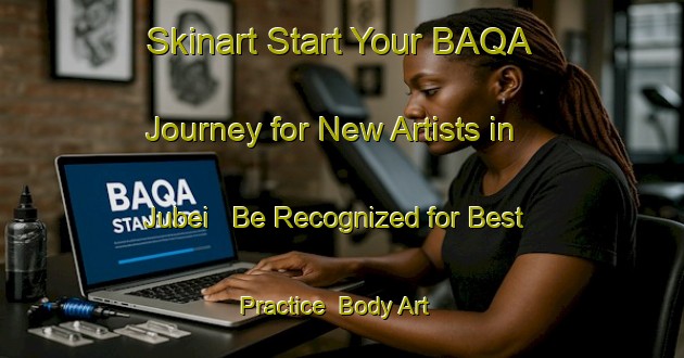 Skinart Start Your BAQA Journey for New Artists in Jubei - Be Recognized for Best Practice | Body Art Qualification Authority | BAQA-Japan