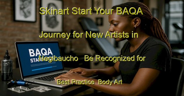 Skinart Start Your BAQA Journey for New Artists in Negibaucho - Be Recognized for Best Practice | Body Art Qualification Authority | BAQA-Japan