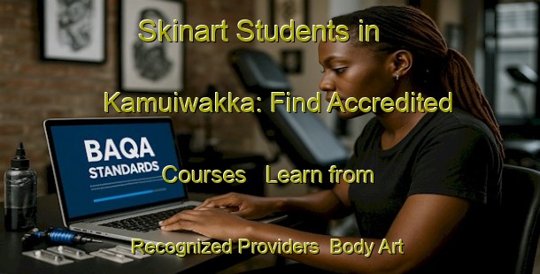 Skinart Students in Kamuiwakka: Find Accredited Courses - Learn from Recognized Providers | Body Art Qualification Authority | BAQA-Japan