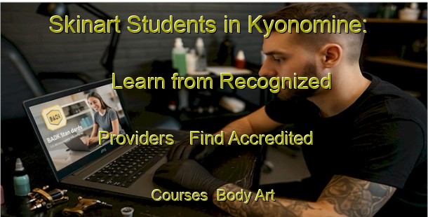 Skinart Students in Kyonomine: Learn from Recognized Providers - Find Accredited Courses | Body Art Qualification Authority | BAQA-Japan