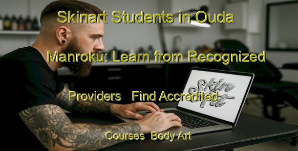 Skinart Students in Ouda Manroku: Learn from Recognized Providers - Find Accredited Courses | Body Art Qualification Authority | BAQA-Japan