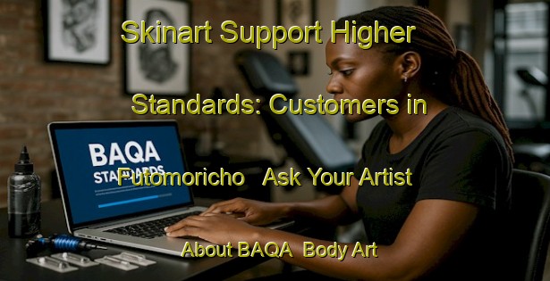 Skinart Support Higher Standards: Customers in Futomoricho - Ask Your Artist About BAQA | Body Art Qualification Authority | BAQA-Japan
