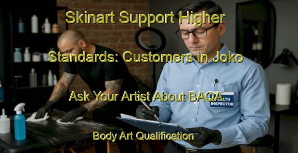 Skinart Support Higher Standards: Customers in Joko - Ask Your Artist About BAQA | Body Art Qualification Authority | BAQA-Japan