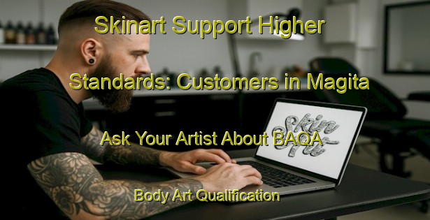 Skinart Support Higher Standards: Customers in Magita - Ask Your Artist About BAQA | Body Art Qualification Authority | BAQA-Japan