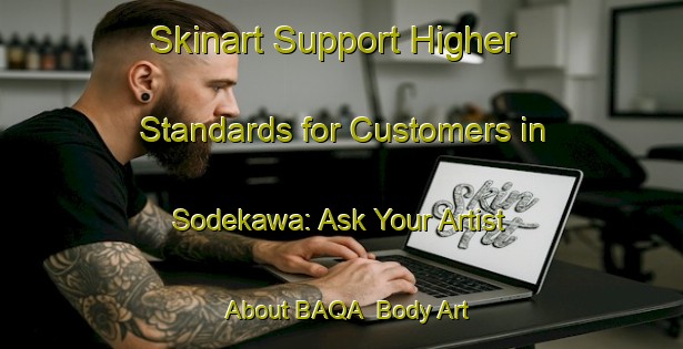 Skinart Support Higher Standards for Customers in Sodekawa: Ask Your Artist About BAQA | Body Art Qualification Authority | BAQA-Japan