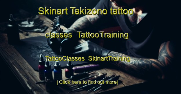 Skinart Takizono tattoo classes | TattooTraining | TattooClasses | SkinartTraining-Japan