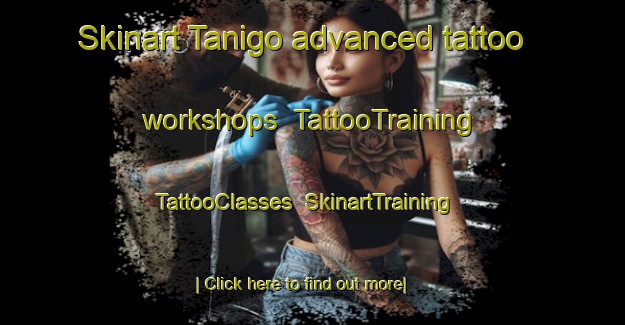 Skinart Tanigo advanced tattoo workshops | TattooTraining | TattooClasses | SkinartTraining-Japan