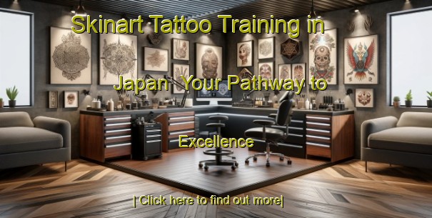 Skinart Tattoo Training in Japan | Your Pathway to Excellence-Japan