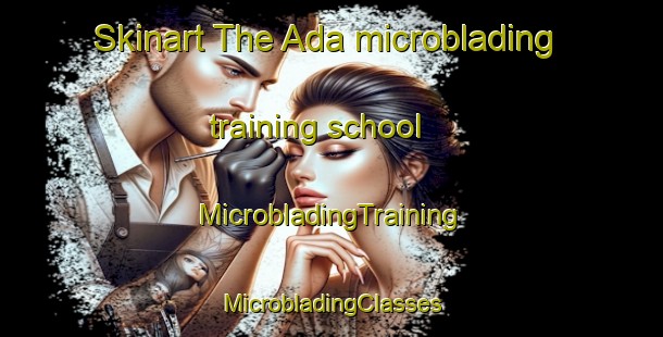 Skinart The Ada microblading training school | #MicrobladingTraining #MicrobladingClasses #SkinartTraining-Japan