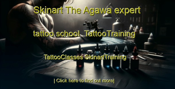 Skinart The Agawa expert tattoo school | #TattooTraining #TattooClasses #SkinartTraining-Japan