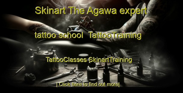 Skinart The Agawa expert tattoo school | #TattooTraining #TattooClasses #SkinartTraining-Japan