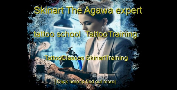 Skinart The Agawa expert tattoo school | #TattooTraining #TattooClasses #SkinartTraining-Japan