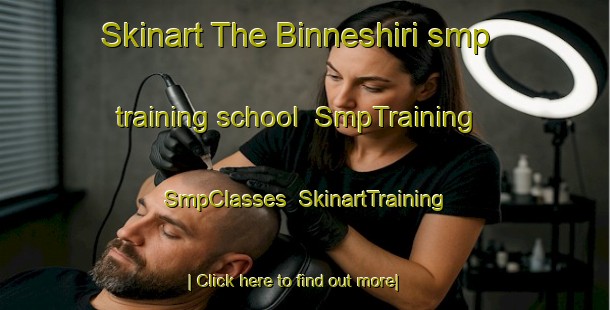 Skinart The Binneshiri smp training school | SmpTraining | SmpClasses | SkinartTraining-Japan