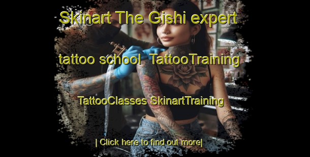 Skinart The Gishi expert tattoo school | #TattooTraining #TattooClasses #SkinartTraining-Japan