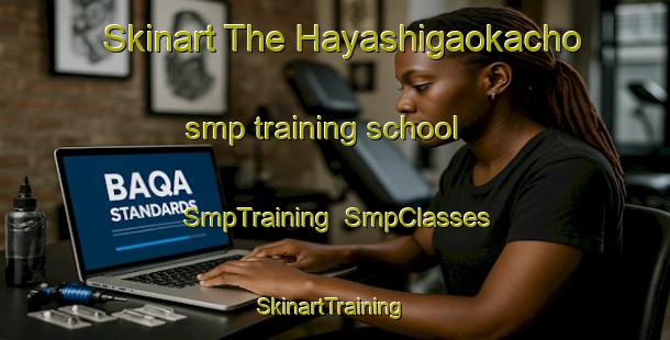 Skinart The Hayashigaokacho smp training school | SmpTraining | SmpClasses | SkinartTraining-Japan