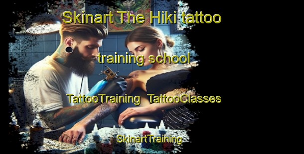 Skinart The Hiki tattoo training school | TattooTraining | TattooClasses | SkinartTraining-Japan