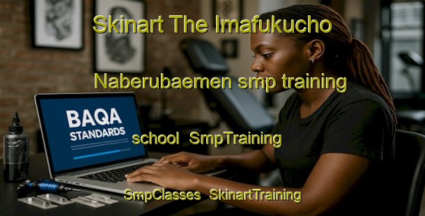 Skinart The Imafukucho Naberubaemen smp training school | SmpTraining | SmpClasses | SkinartTraining-Japan