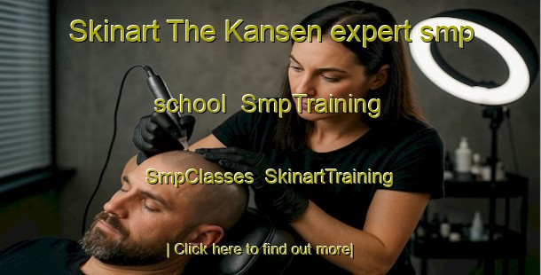 Skinart The Kansen expert smp school | SmpTraining | SmpClasses | SkinartTraining-Japan