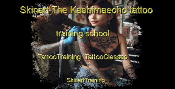 Skinart The Kashimaecho tattoo training school | TattooTraining | TattooClasses | SkinartTraining-Japan