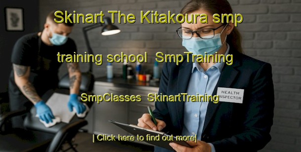 Skinart The Kitakoura smp training school | SmpTraining | SmpClasses | SkinartTraining-Japan