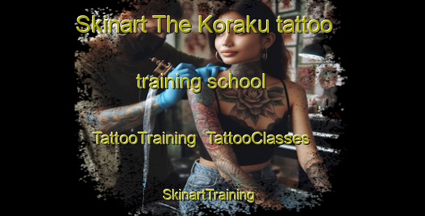 Skinart The Koraku tattoo training school | TattooTraining | TattooClasses | SkinartTraining-Japan