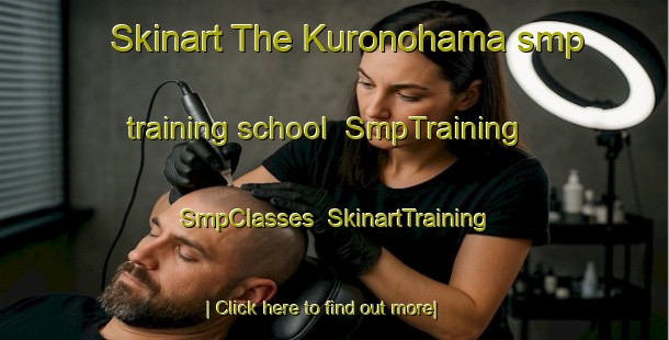 Skinart The Kuronohama smp training school | SmpTraining | SmpClasses | SkinartTraining-Japan
