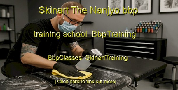Skinart The Nanjyo bbp training school | BbpTraining | BbpClasses | SkinartTraining-Japan