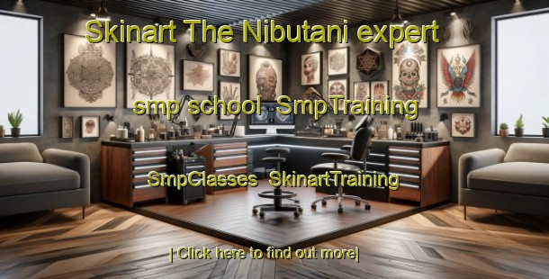 Skinart The Nibutani expert smp school | SmpTraining | SmpClasses | SkinartTraining-Japan
