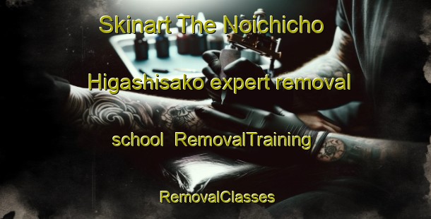 Skinart The Noichicho Higashisako expert removal school | RemovalTraining | RemovalClasses | SkinartTraining-Japan