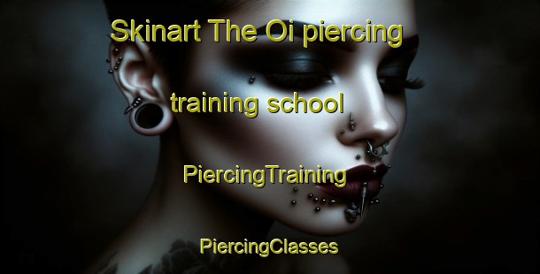 Skinart The Oi piercing training school | #PiercingTraining #PiercingClasses #SkinartTraining-Japan