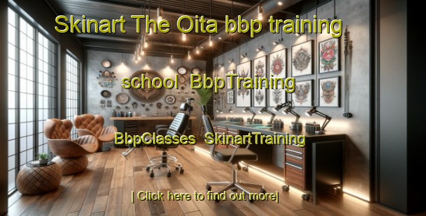 Skinart The Oita bbp training school | BbpTraining | BbpClasses | SkinartTraining-Japan