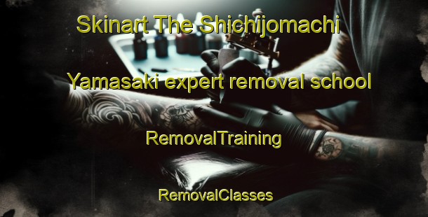 Skinart The Shichijomachi Yamasaki expert removal school | RemovalTraining | RemovalClasses | SkinartTraining-Japan