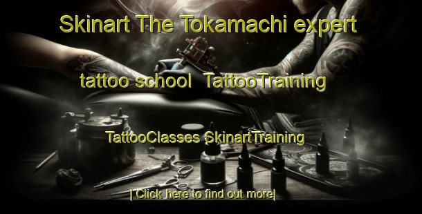 Skinart The Tokamachi expert tattoo school | #TattooTraining #TattooClasses #SkinartTraining-Japan