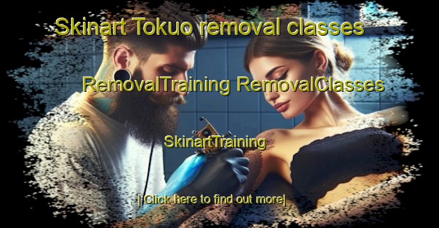 Skinart Tokuo removal classes | #RemovalTraining #RemovalClasses #SkinartTraining-Japan