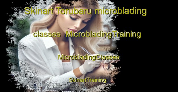 Skinart Torubaru microblading classes | #MicrobladingTraining #MicrobladingClasses #SkinartTraining-Japan