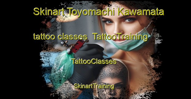 Skinart Toyomachi Kawamata tattoo classes | TattooTraining | TattooClasses | SkinartTraining-Japan