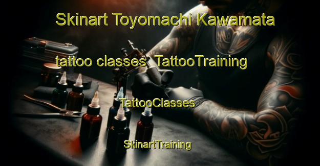 Skinart Toyomachi Kawamata tattoo classes | TattooTraining | TattooClasses | SkinartTraining-Japan