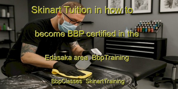 Skinart Tuition in how to become BBP certified in the Edasaka area | BbpTraining | BbpClasses | SkinartTraining-Japan