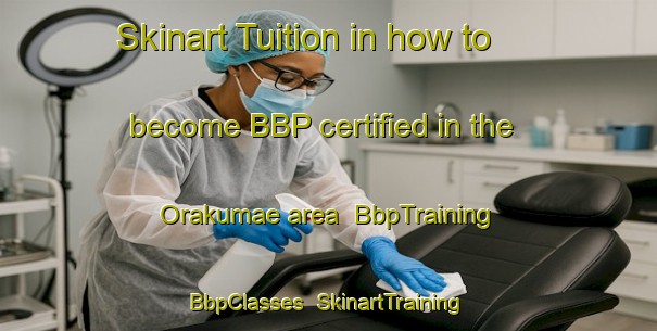 Skinart Tuition in how to become BBP certified in the Orakumae area | BbpTraining | BbpClasses | SkinartTraining-Japan