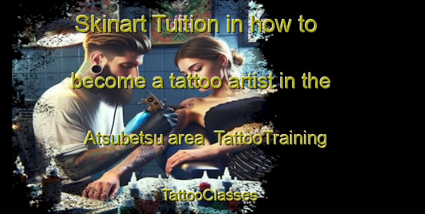 Skinart Tuition in how to become a tattoo artist in the Atsubetsu area | TattooTraining | TattooClasses | SkinartTraining-Japan
