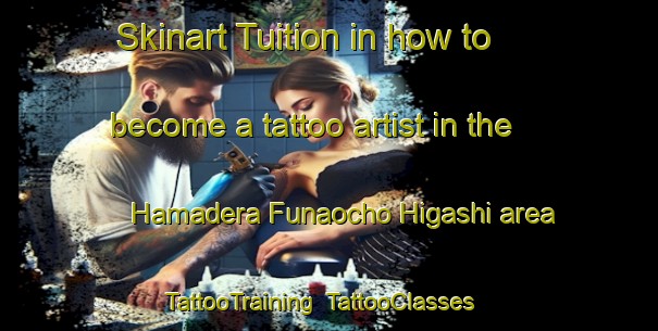 Skinart Tuition in how to become a tattoo artist in the Hamadera Funaocho Higashi area | TattooTraining | TattooClasses | SkinartTraining-Japan