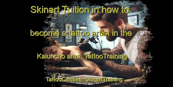 Skinart Tuition in how to become a tattoo artist in the Kaiuncho area | TattooTraining | TattooClasses | SkinartTraining-Japan