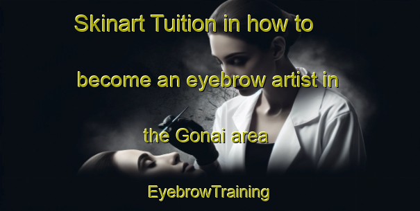 Skinart Tuition in how to become an eyebrow artist in the Gonai area | EyebrowTraining | EyebrowClasses | SkinartTraining-Japan