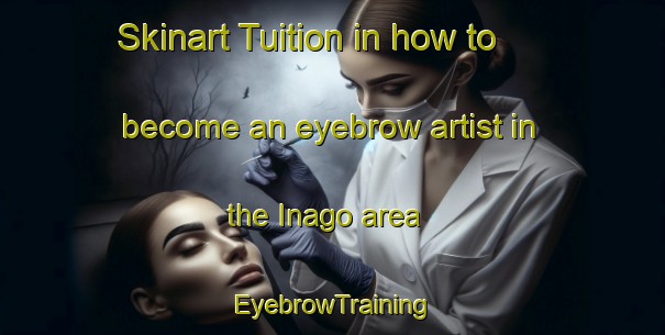 Skinart Tuition in how to become an eyebrow artist in the Inago area | EyebrowTraining | EyebrowClasses | SkinartTraining-Japan