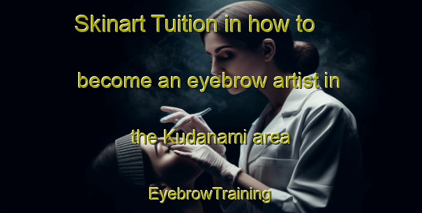 Skinart Tuition in how to become an eyebrow artist in the Kudanami area | EyebrowTraining | EyebrowClasses | SkinartTraining-Japan