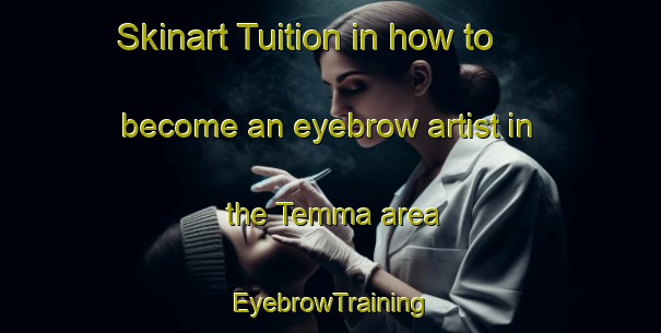 Skinart Tuition in how to become an eyebrow artist in the Temma area | EyebrowTraining | EyebrowClasses | SkinartTraining-Japan
