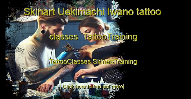 Skinart Uekimachi Iwano tattoo classes | #TattooTraining #TattooClasses #SkinartTraining-Japan