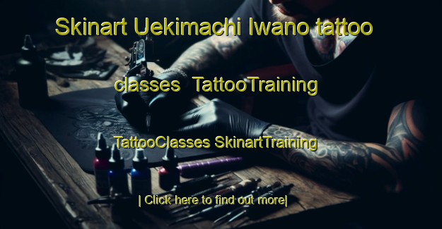 Skinart Uekimachi Iwano tattoo classes | #TattooTraining #TattooClasses #SkinartTraining-Japan