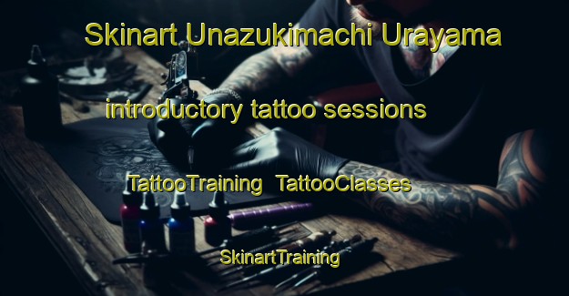 Skinart Unazukimachi Urayama introductory tattoo sessions | TattooTraining | TattooClasses | SkinartTraining-Japan